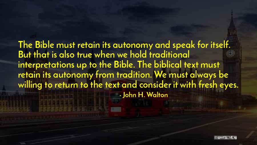 Bible Is True Quotes By John H. Walton Bible Is True Quotes By John H. Walton
