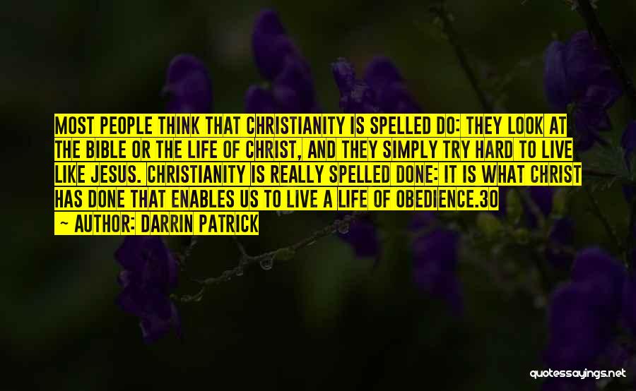 Bible Jesus Quotes By Darrin Patrick