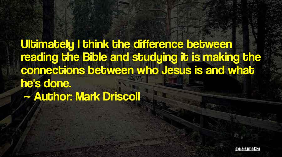 Bible Jesus Quotes By Mark Driscoll