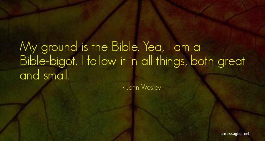 Bible John Quotes By John Wesley Bible John Quotes By John Wesley
