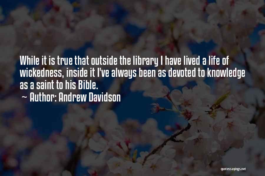 Bible Knowledge Quotes By Andrew Davidson
