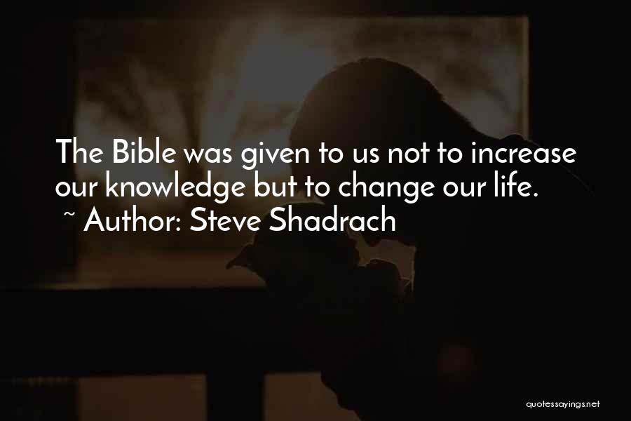 Bible Knowledge Quotes By Steve Shadrach