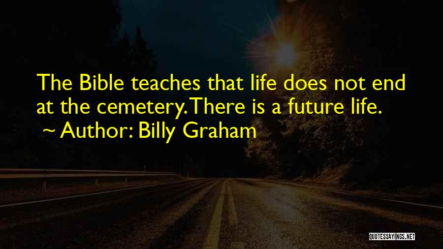 Bible Life Quotes By Billy Graham