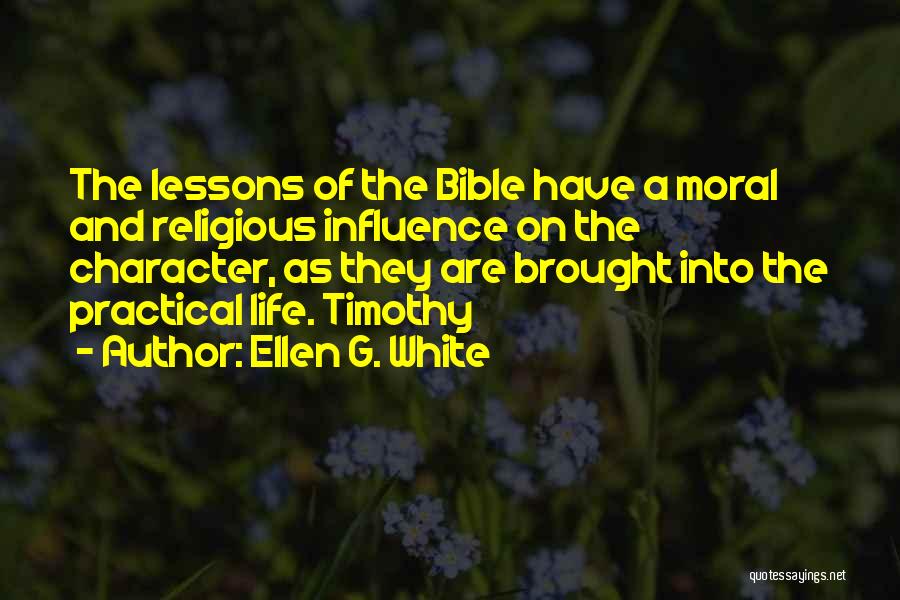 Bible Life Quotes By Ellen G. White