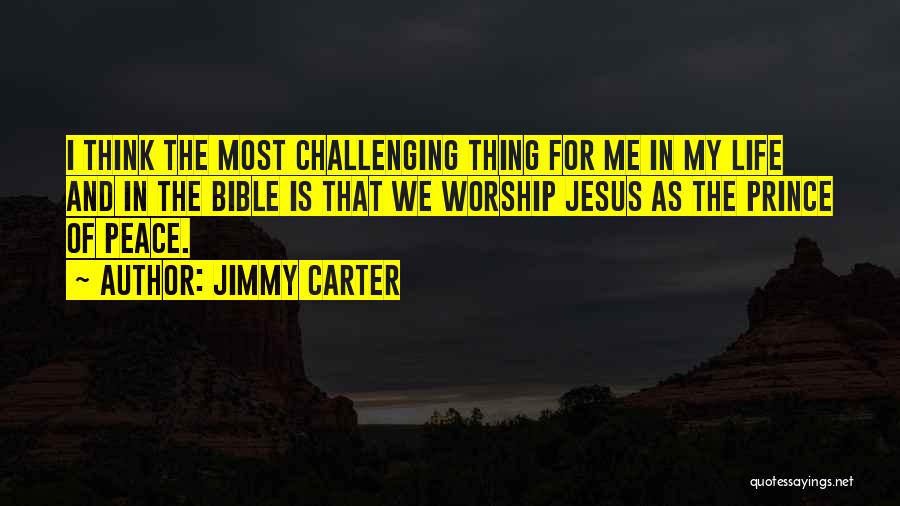 Bible Life Quotes By Jimmy Carter