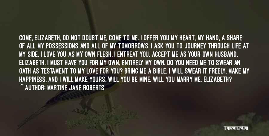 Bible Life Quotes By Martine Jane Roberts