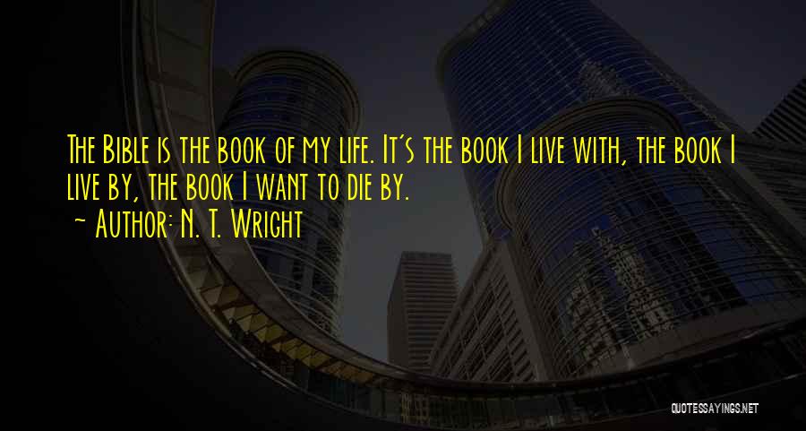Bible Life Quotes By N. T. Wright