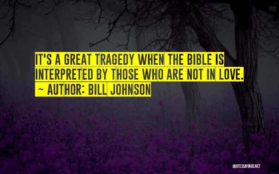 Bible Love Quotes By Bill Johnson