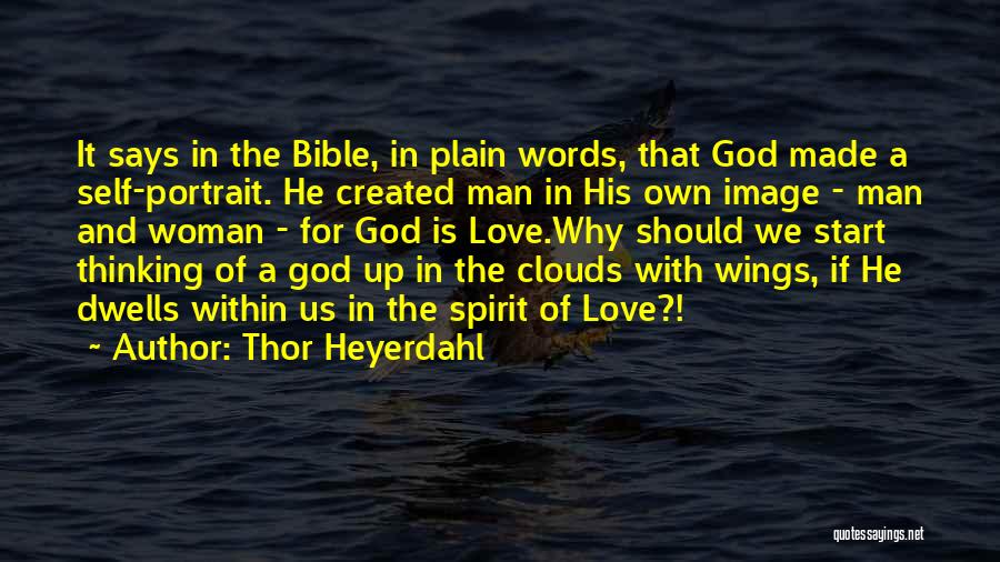 Bible Man And Woman Quotes By Thor Heyerdahl