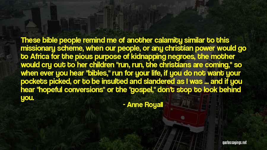 Bible Missionary Quotes By Anne Royall Bible Missionary Quotes By Anne Royall
