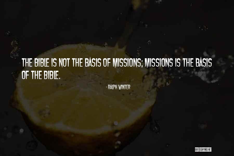 Bible Missionary Quotes By Ralph Winter Bible Missionary Quotes By Ralph Winter