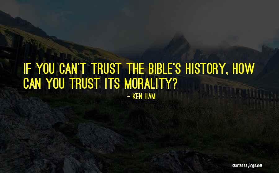 Bible Morality Quotes By Ken Ham