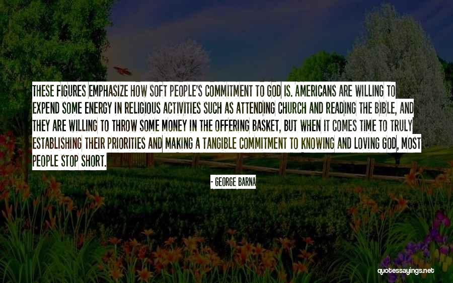 Bible Offering Quotes By George Barna Bible Offering Quotes By George Barna