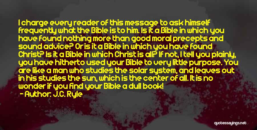 Bible Or Not Quotes By J.C. Ryle