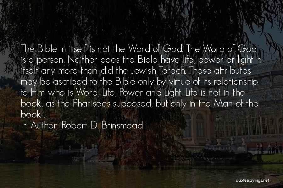 Bible Or Not Quotes By Robert D. Brinsmead