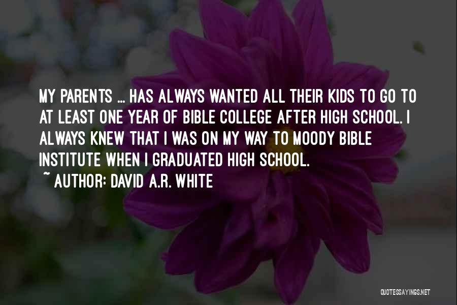 Bible Parents Quotes By David A.R. White