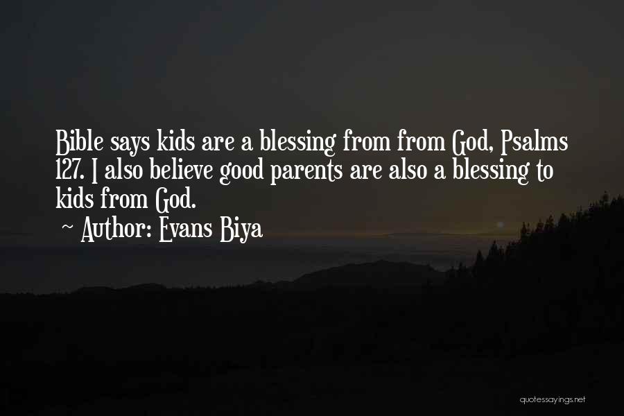 Bible Parents Quotes By Evans Biya