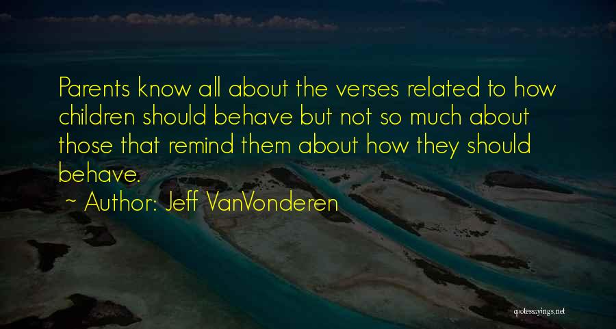 Bible Parents Quotes By Jeff VanVonderen