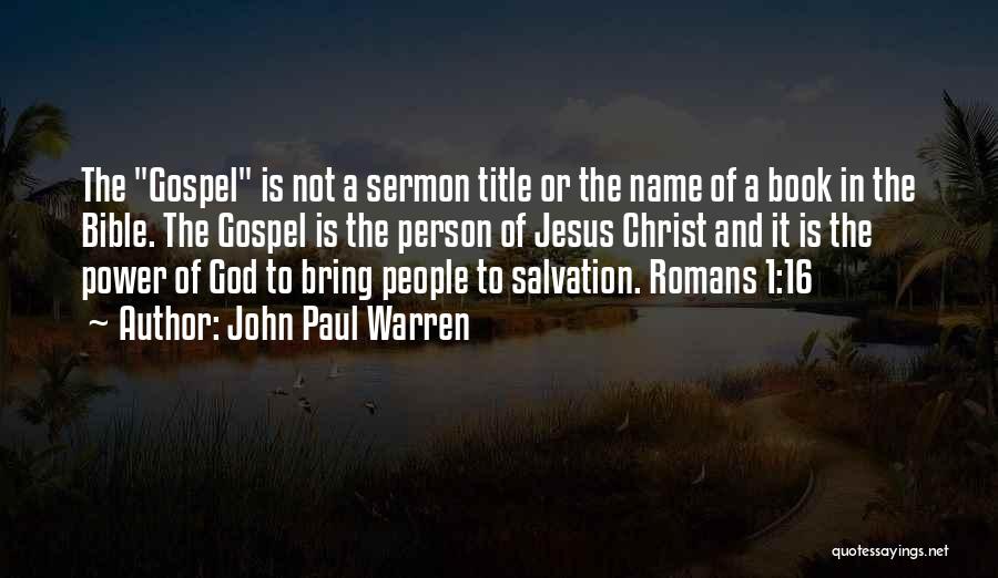 Bible Paul Quotes By John Paul Warren