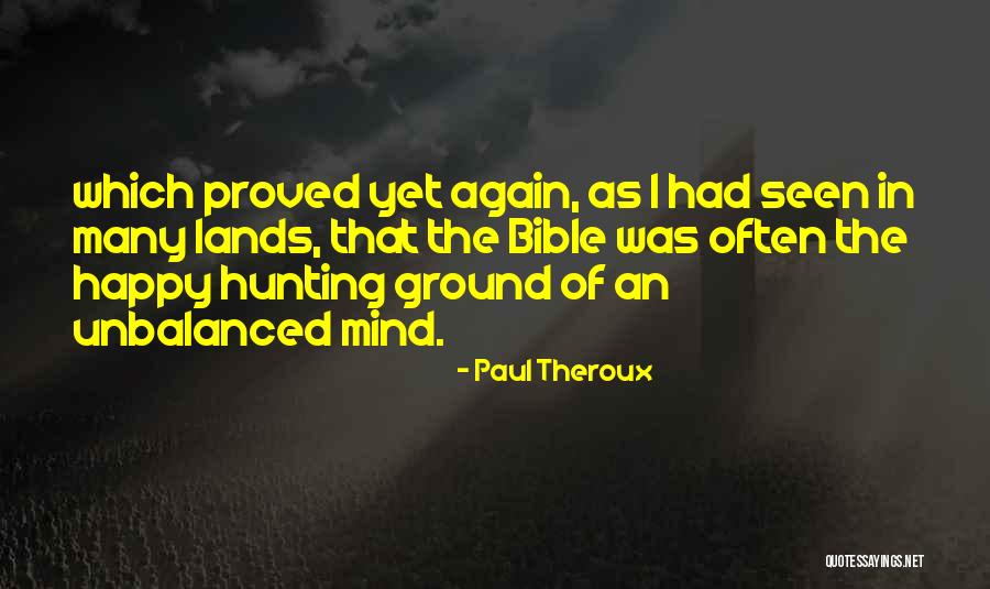 Bible Paul Quotes By Paul Theroux