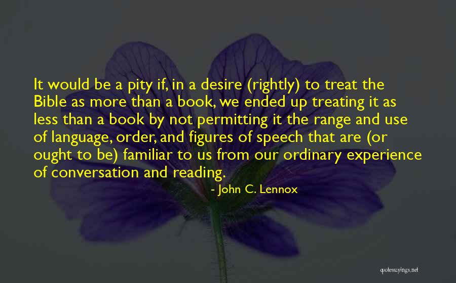 Bible Pity Quotes By John C. Lennox Bible Pity Quotes By John C. Lennox