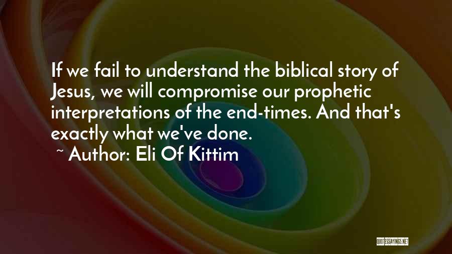 Bible Prophecy Quotes By Eli Of Kittim