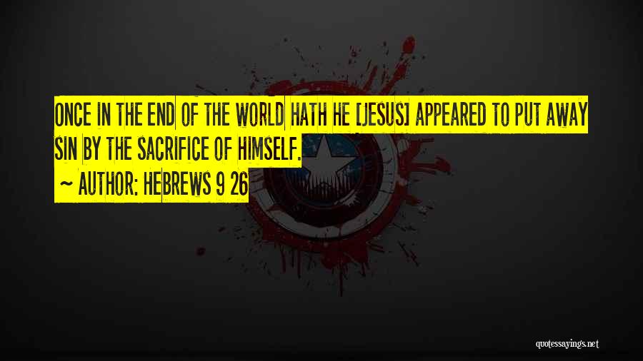 Bible Prophecy Quotes By Hebrews 9 26