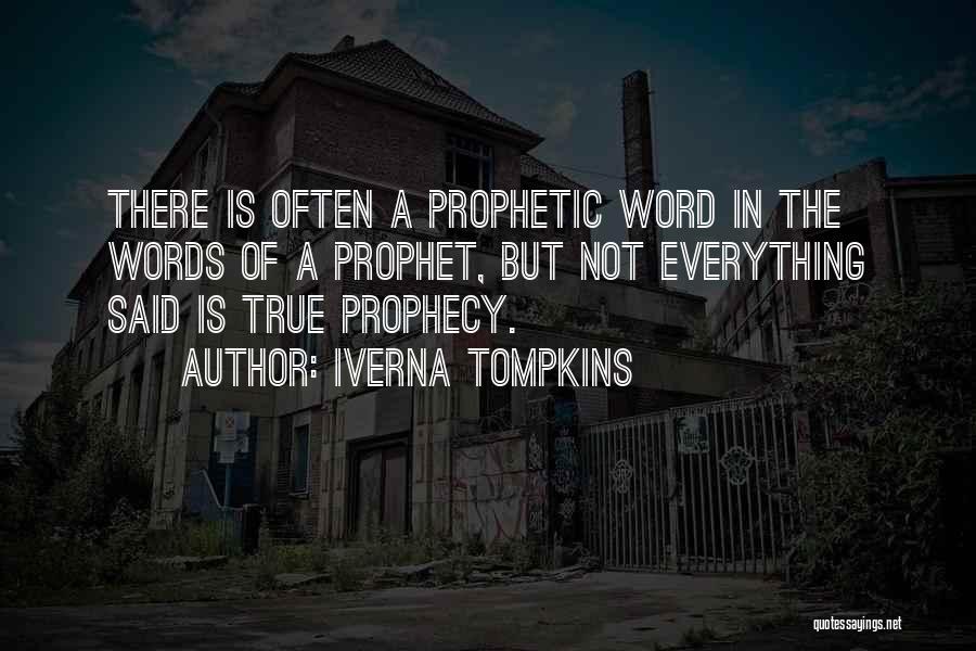 Bible Prophecy Quotes By Iverna Tompkins