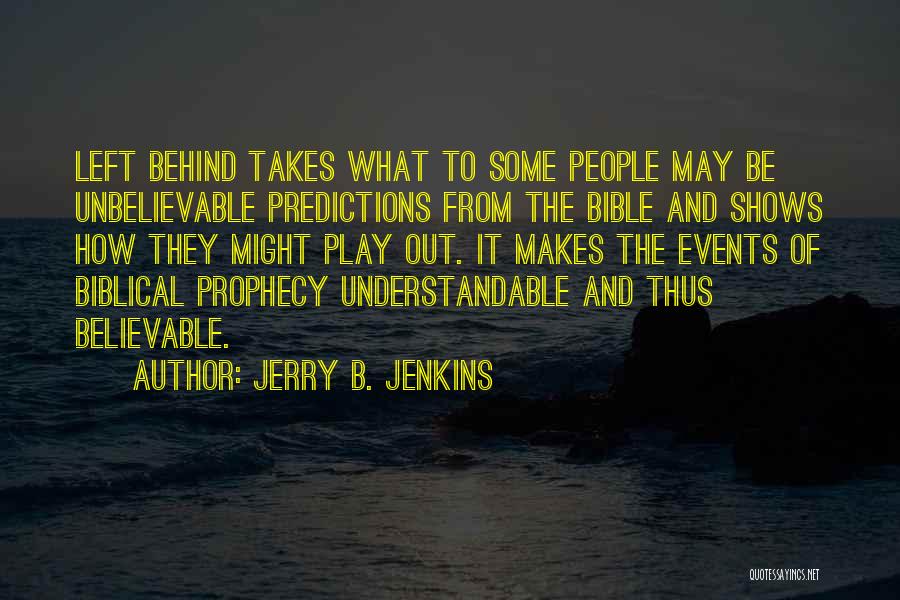 Bible Prophecy Quotes By Jerry B. Jenkins