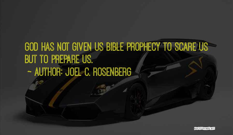 Bible Prophecy Quotes By Joel C. Rosenberg