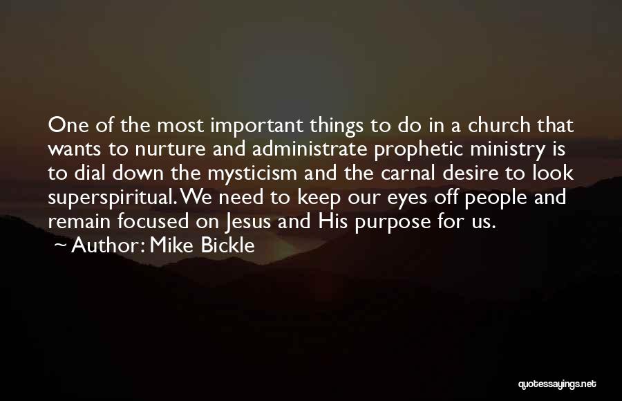 Bible Prophecy Quotes By Mike Bickle