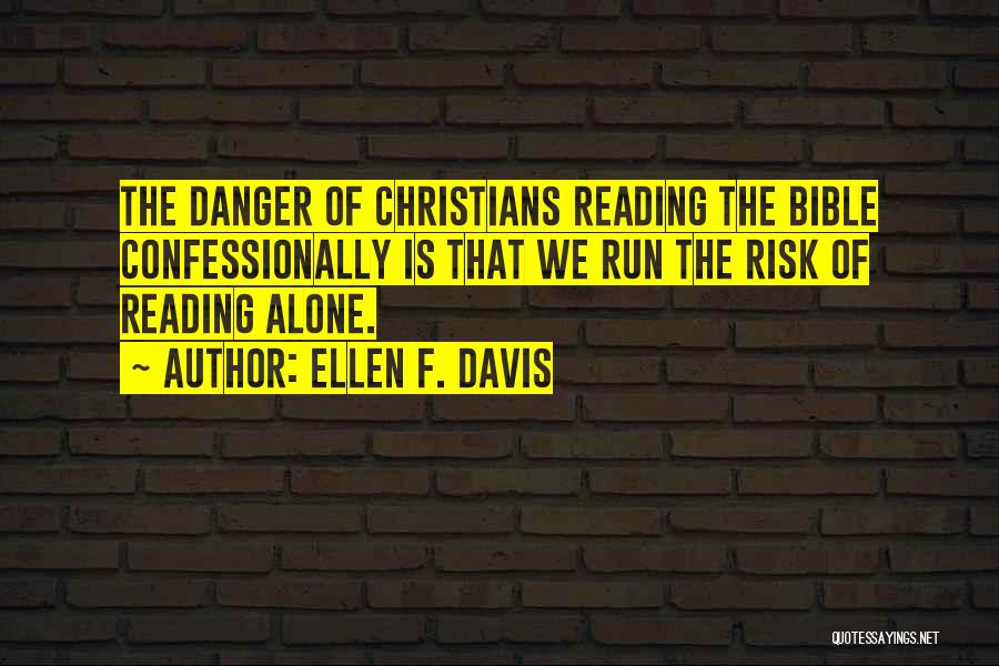 Bible Reading Quotes By Ellen F. Davis