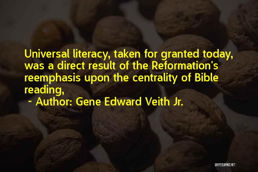 Bible Reading Quotes By Gene Edward Veith Jr.