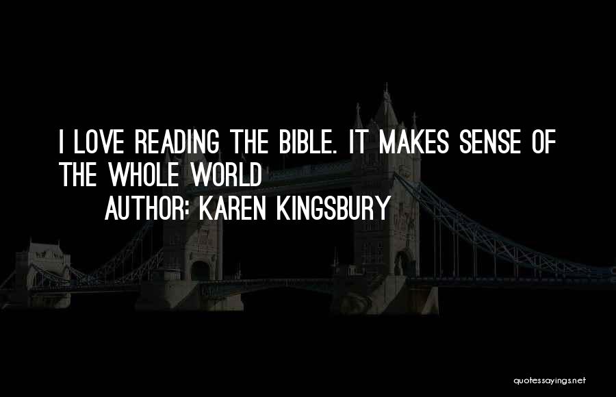 Bible Reading Quotes By Karen Kingsbury