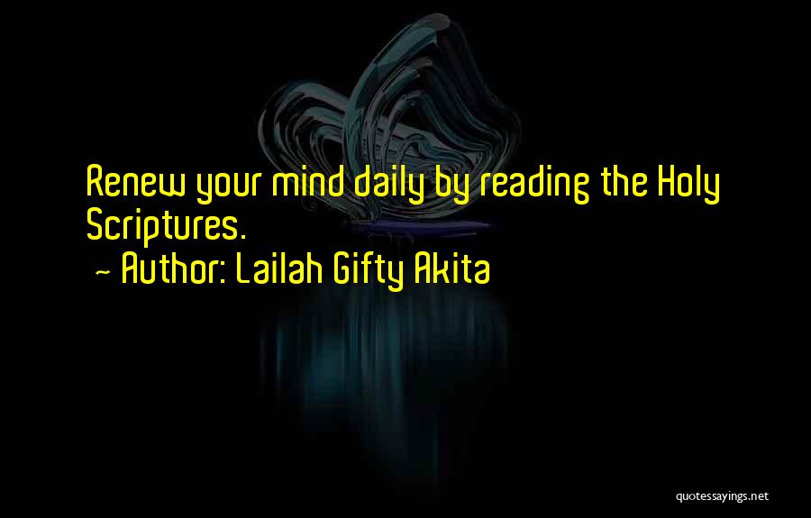 Bible Reading Quotes By Lailah Gifty Akita