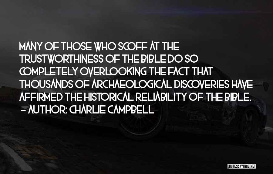 Bible Reliability Quotes By Charlie Campbell