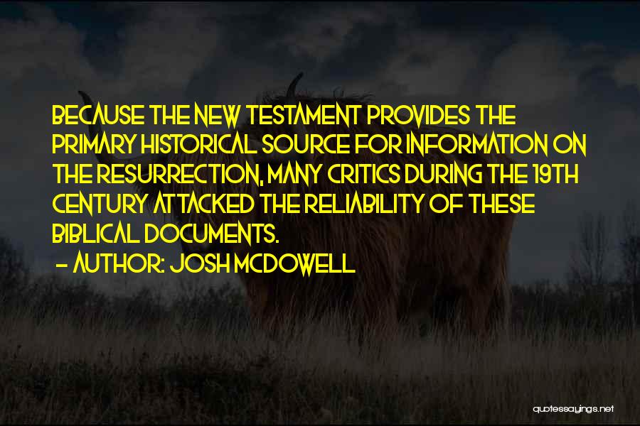 Bible Reliability Quotes By Josh McDowell