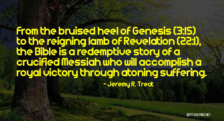 Bible Revelation Quotes By Jeremy R. Treat Bible Revelation Quotes By Jeremy R. Treat