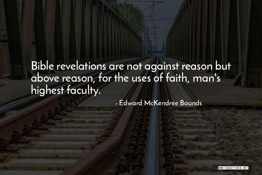 Bible Revelations Quotes By Edward McKendree Bounds Bible Revelations Quotes By Edward McKendree Bounds