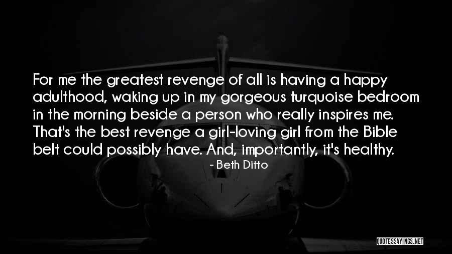 Bible Revenge Quotes By Beth Ditto Bible Revenge Quotes By Beth Ditto