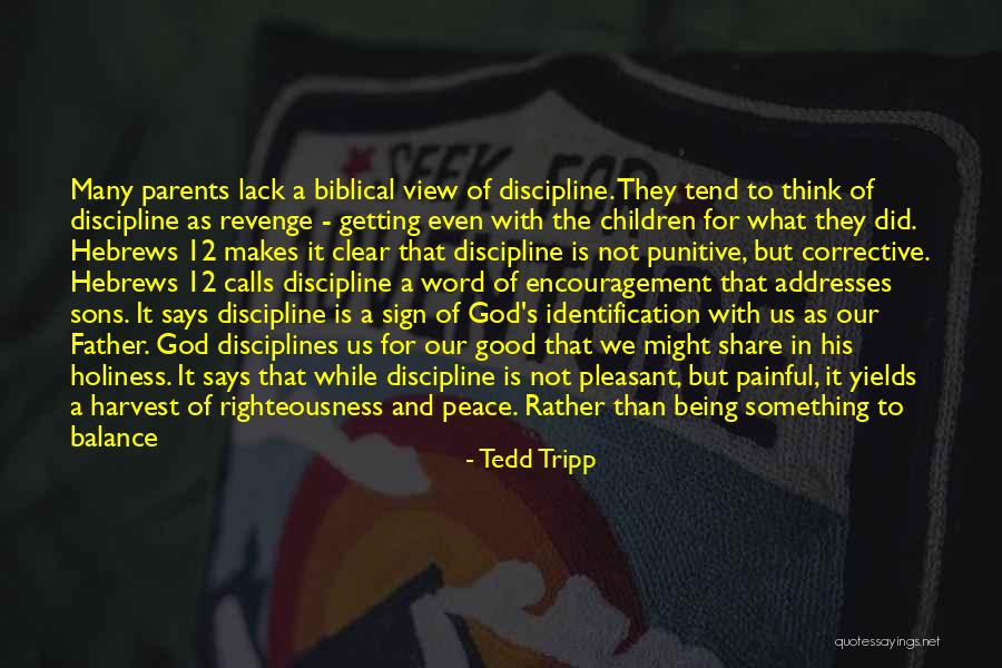 Bible Revenge Quotes By Tedd Tripp Bible Revenge Quotes By Tedd Tripp