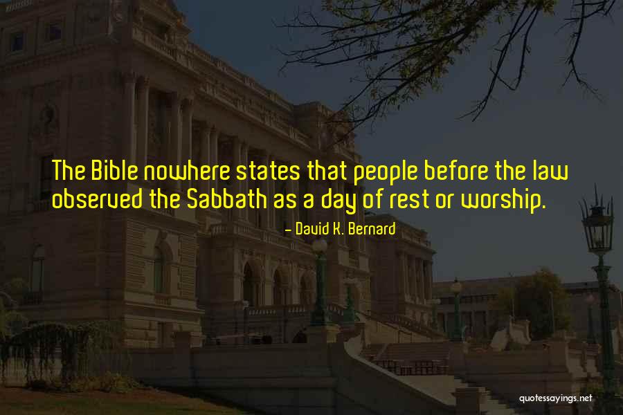 Bible Sabbath Quotes By David K. Bernard Bible Sabbath Quotes By David K. Bernard