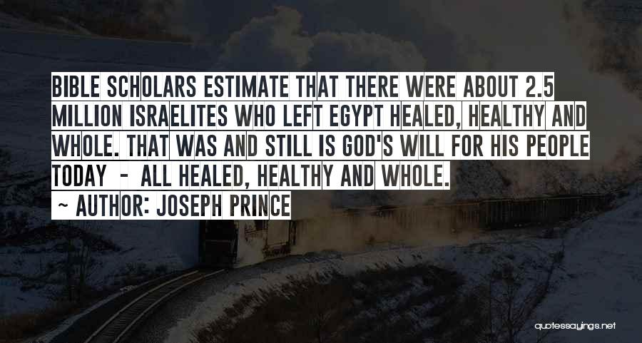 Bible Scholars Quotes By Joseph Prince