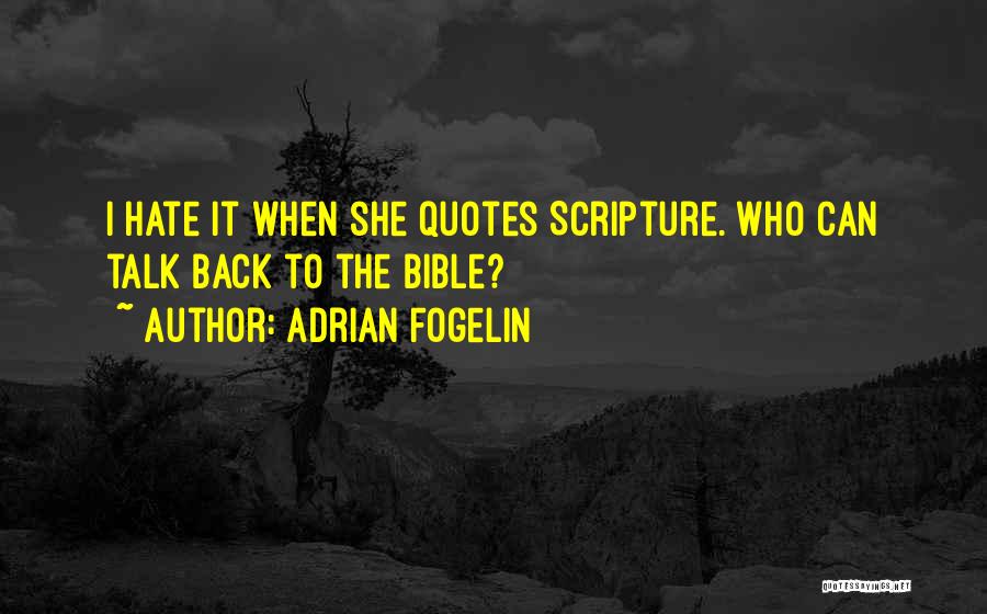 Bible Scripture Quotes By Adrian Fogelin