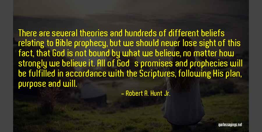 Bible Sight Quotes By Robert A. Hunt Jr.