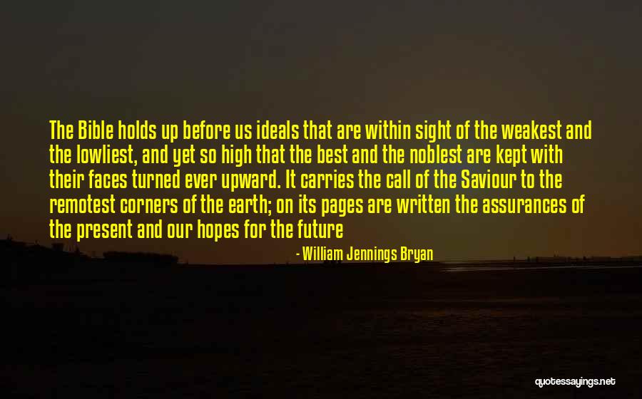 Bible Sight Quotes By William Jennings Bryan Bible Sight Quotes By William Jennings Bryan