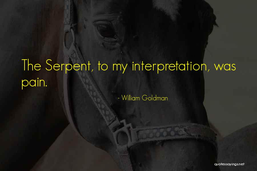 Bible Snake Quotes By William Goldman