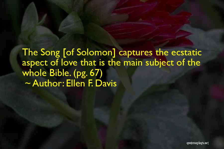 Bible Solomon Love Quotes By Ellen F. Davis