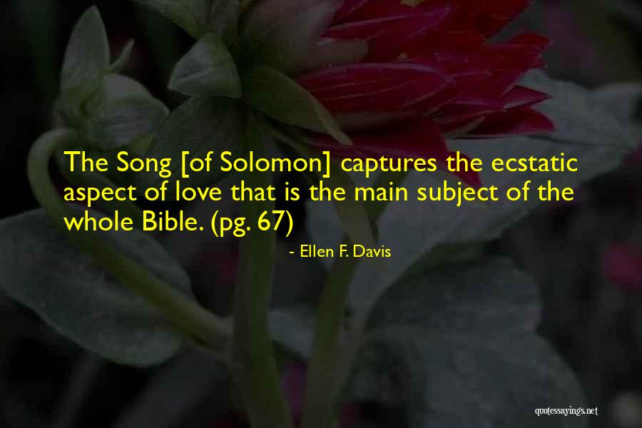 Bible Solomon Love Quotes By Ellen F. Davis