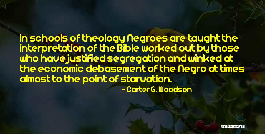 Bible Starvation Quotes By Carter G. Woodson